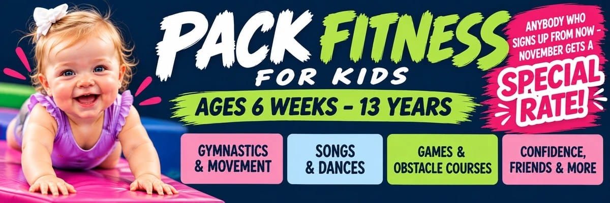 P.A.C.K. Fitness for Kids, ages 6 weeks to 13 years: gymnastics and movement, songs and dances, games and obstacle courses, confidence, friends and more